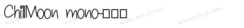 ChillMoon mono字体转换